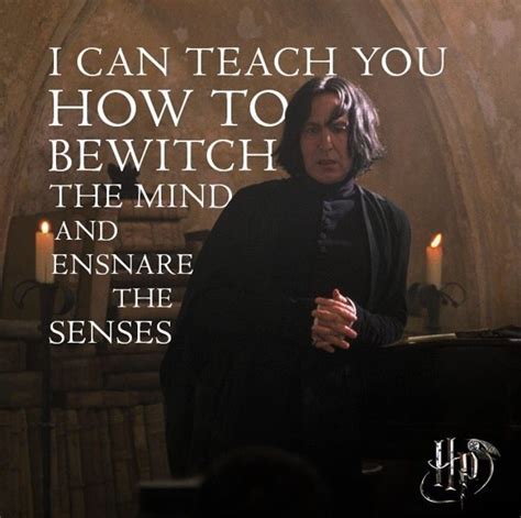 teach    bewitch  mind  ensnare  senses snape severus