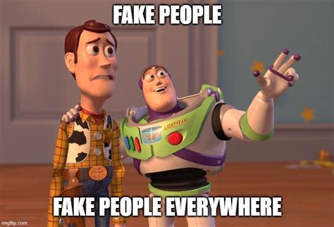 fake people everywhere imgflip