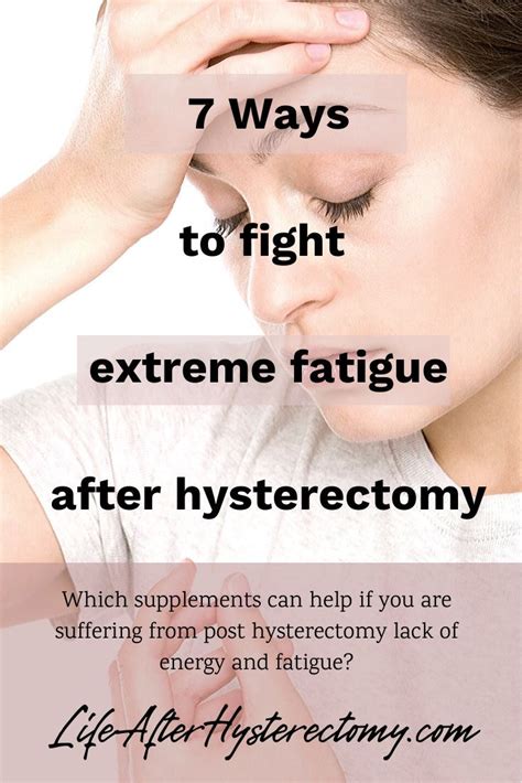 7 ways to fight extreme fatigue after hysterectomy