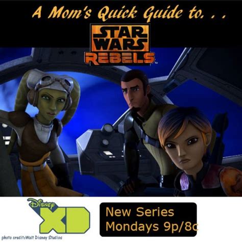 star wars rebels  moms quick guide  kathy king