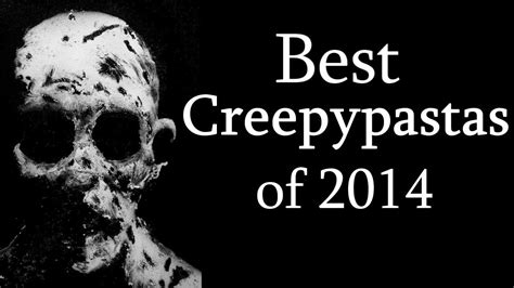 the best creepypastas of 2014 scary books creepy creepypasta