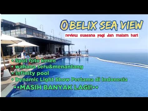 obelix sea view suasana pagi  malam hari wisata terbaru jogja