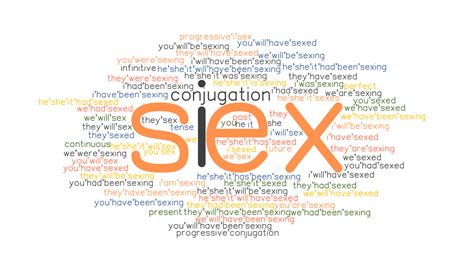 Sex Past Tense Verb Forms Conjugate Sex