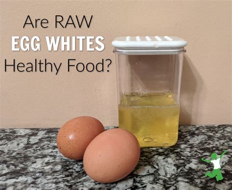 raw egg whites healthy  eat healthy home economist