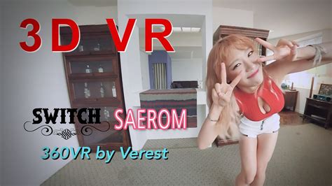 [3d 360 Vr] Sexy Girl Group Switch Saerom Youtube