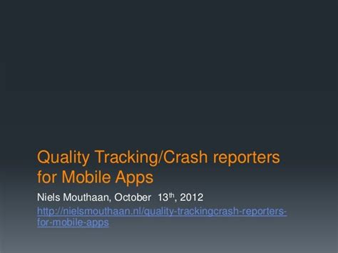 quality trackingcrash reporting services  mobile apps
