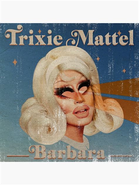 Trixie Mattel Barbara Poster For Sale By Mcarthurpark Redbubble