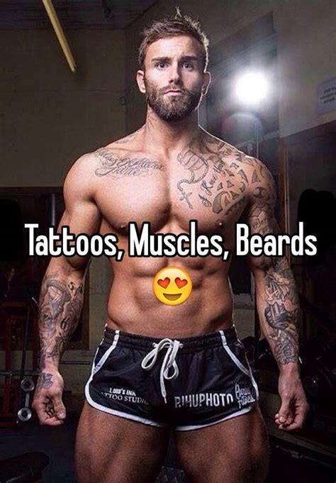 Tattoos Muscles Beards