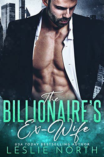 The Billionaires Ex Wife Jameson Brothers 1 By Leslie North