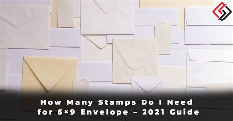 How Many Stamps Do I Need For 6x9 Envelope 2022 Guide
