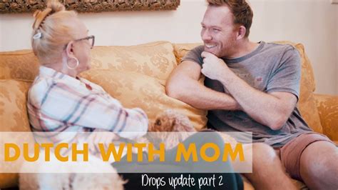 Dutch With Mom Drops Update Part 2 Youtube