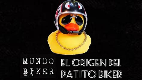 El Origen Del Patito Biker Youtube