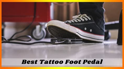 tattoo foot pedal  switches reviews