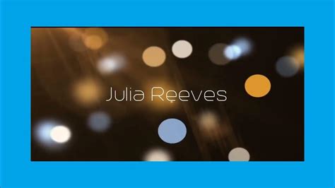 julia reeves appearance youtube