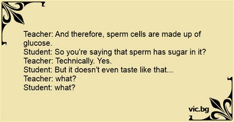 Teacher And Therefore Sperm Cells Are Made Up Of Glucose