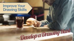 improve  drawing skills  developing  habit