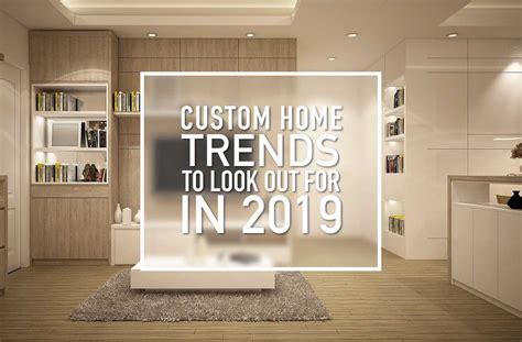 year brings    custom home trends