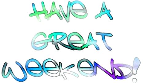 great weekend clipart   clip art images clipartlook
