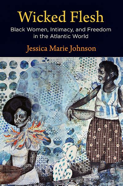 wicked flesh black women intimacy and freedom in the atlantic world