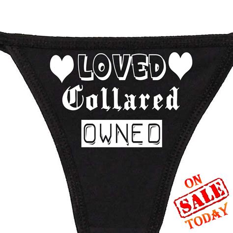 Loved Collared Owned Thong Panty Panties Underwear Sexy Rude Risque