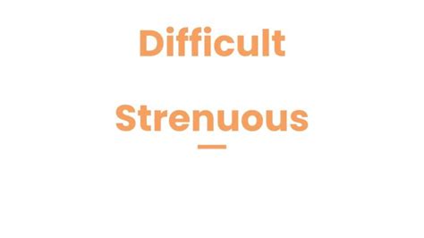 difficult  strenuous meaning  differences