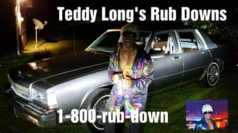 Teddy Longs Rub Down Massage Parlor Youtube