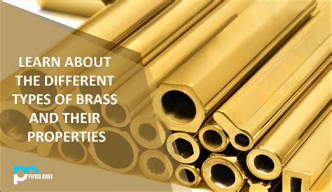 learn    types  brass   properties