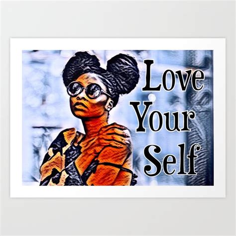 Love Your Self African American Black Woman Art Print By