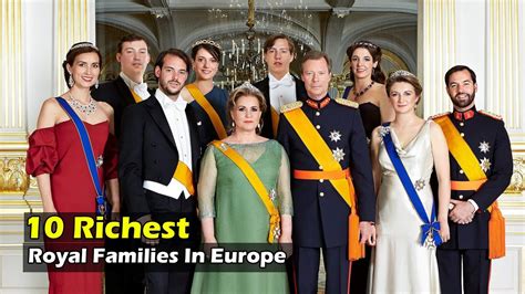 10 richest royal families in europe right now 2020