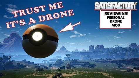 drone satisfactory  personal drone mod ep  youtube