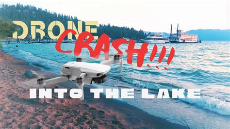 crashing  drone  lake tahoe youtube