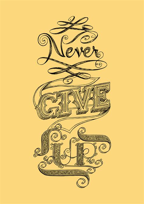 Never Give Up — Tegan Nat Design