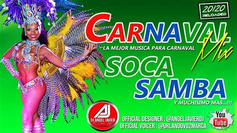 carnaval mix la mejor musica  carnavalsoca samba  mucho mas atdjangeljavier youtube