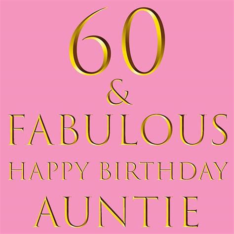 auntie 60th birthday card 60 and fabulous happy birthday auntie