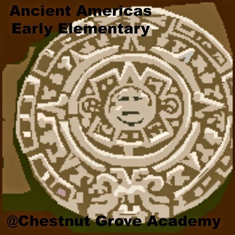 chestnut grove academy  gradeweek ancient america