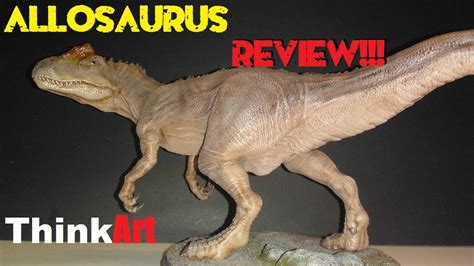 Think Art 2019 Allosaurus Review Incredible Allosaurus