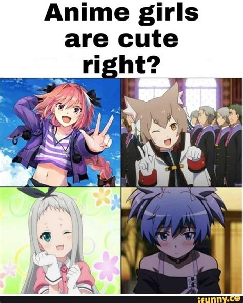 Anime Girls Are Cute Ifunny Anime Funny Anime