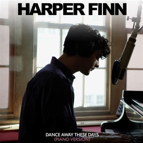 harper finn dance away these days piano version single in high