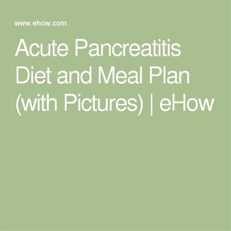 acute pancreatitis diet  meal plan ehow acute