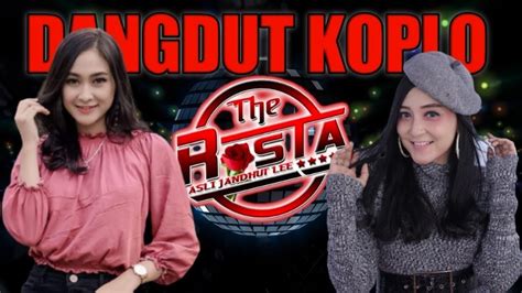 Dangdut Koplo Full Album The Rosta 2021 Youtube