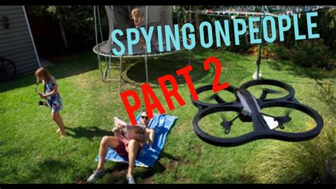 spying on people with my drone part 2 youtube
