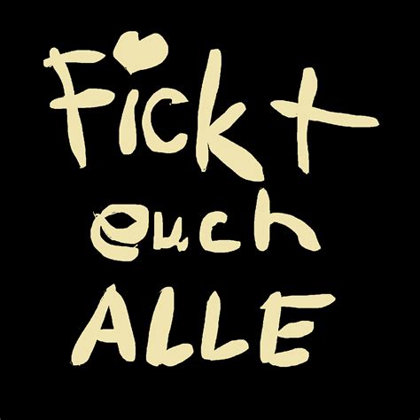 fickt euch alle