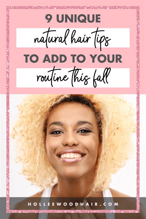 9 Unique Natural Hair Care Tips To Add To Your Routine This Fall