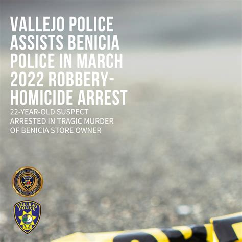 Vallejo Pd Assists Benicia Pd In Arresting Prolific Offender In Tragic