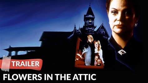 Flowers In The Attic 1987 Trailer Louise Fletcher Youtube