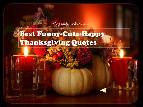 Best Funny Cute Happy Thanksgiving Quotes