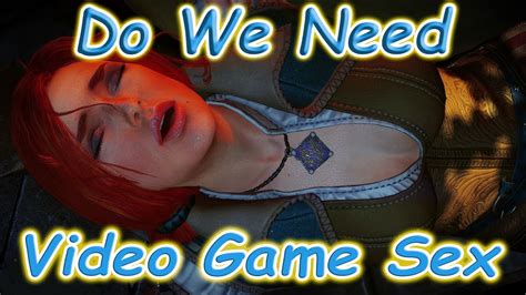does sex in video games make the game better sexgames youtube