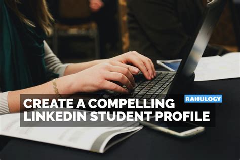 create  compelling linkedin student profile rahulogy
