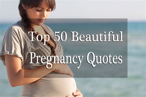 50 Inspirational Pregnancy Quotes And Sayings