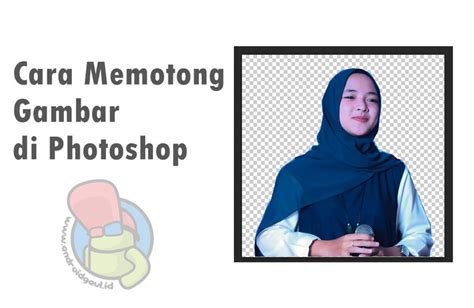 memotong gambar  photoshop   tool